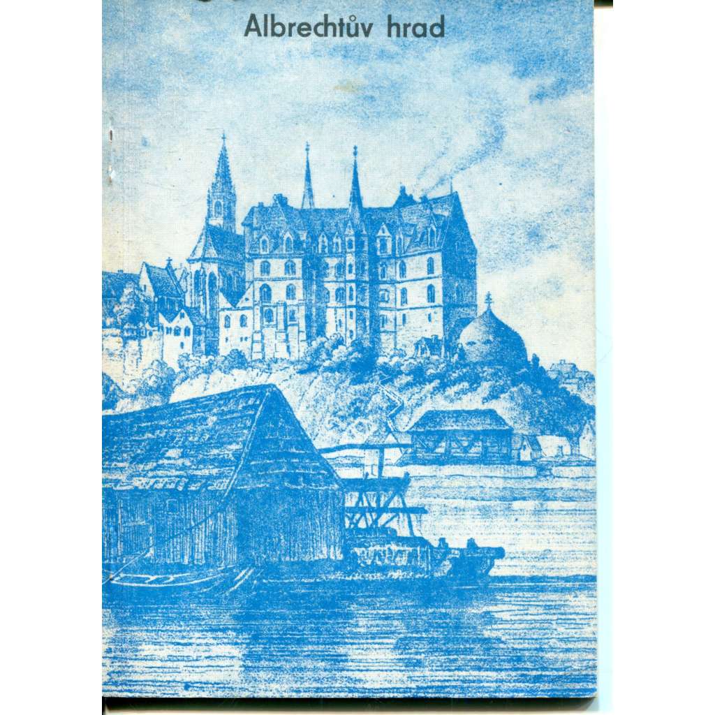 Albrechtův hrad (Albrechtsburg v Míšni) - Míšeň