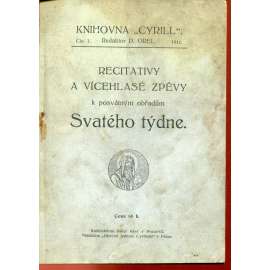 Recitativy a vícehlasé zpěvy k posvátný obřadům Svatého týdne (hudba, noty, písně) Recitativy a vícehlasé zpěvy k posvátný obřadům Svatého týdne (hudba, noty, písně)