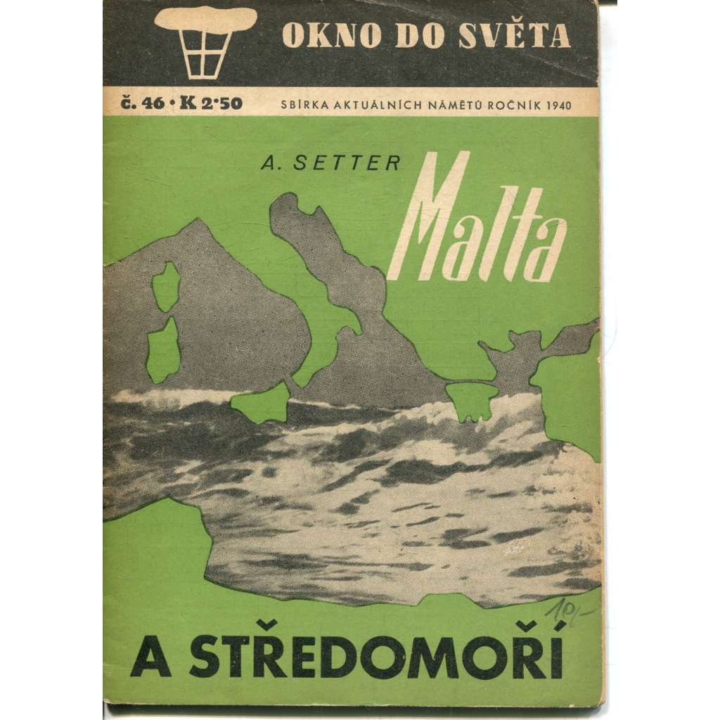 Malta a středomoří (Okno do světa) - propaganda Malta a středomoří (Okno do světa) - propaganda