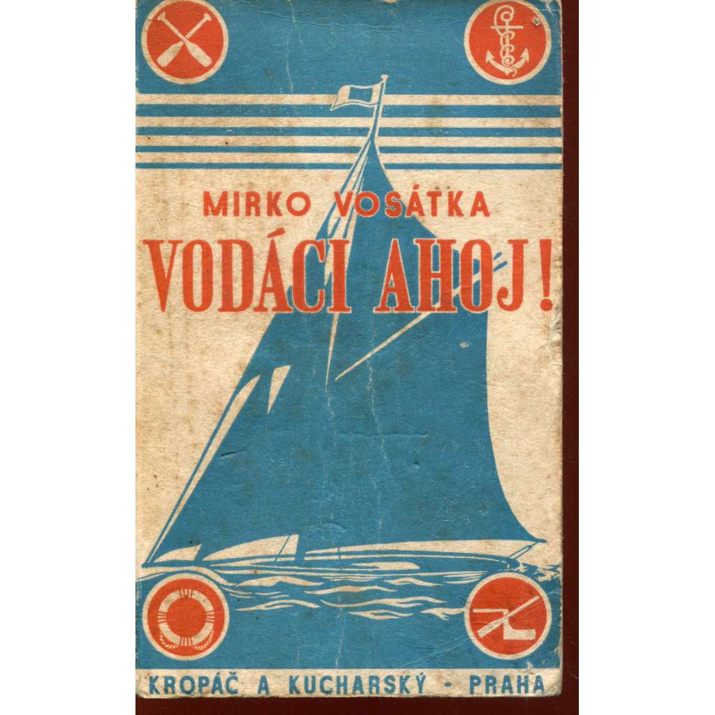 Vodáci, ahoj! [Příručka pro vodní skauty a vodáky]