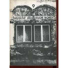 Básnické dílo Egona Bondyho, svazek IX. (Egon Bondy) Básnické dílo Egona Bondyho, svazek IX. (Egon Bondy)