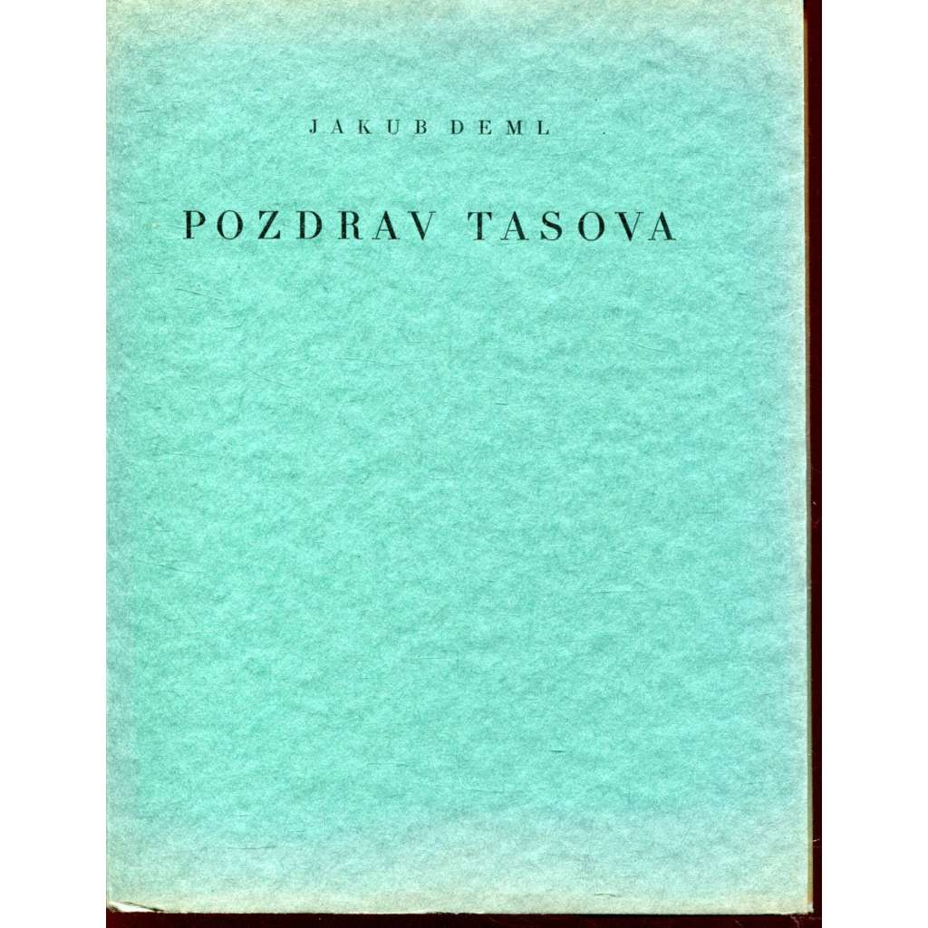 Pozdrav Tasova (podpis Jakub Deml) Pozdrav Tasova (podpis Jakub Deml)