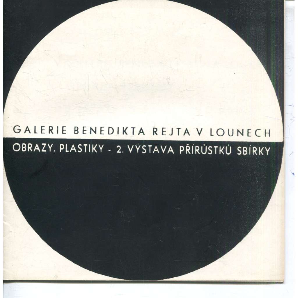 Galerie Benedikta Rejta v Lounech - obrazy, platiky (Louny) - Václav Boštík, JIří Kolář, Karel Malich, Zdeněk Sýkora.. Galerie Benedikta Rejta v Lounech - obrazy, platiky (Louny) - Václav Boštík, JIří Kolář, Karel Malich, Zdeněk Sýkora..