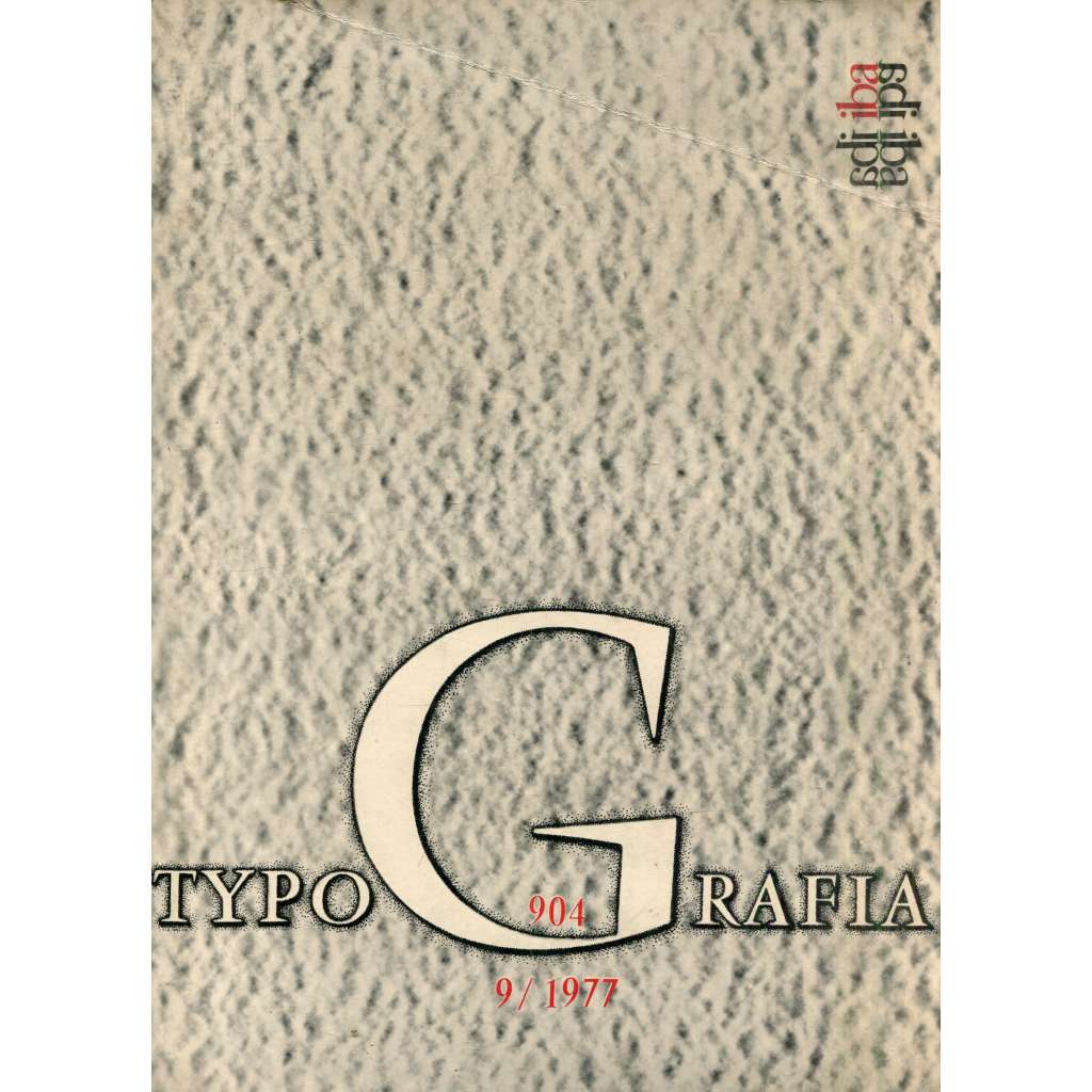 Typografia, ročník 80, číslo 9/1977. Odborný časopis pro polygrafii a výtvarnou typografii (polygrafie, typografie) Typografia, ročník 80, číslo 9/1977. Odborný časopis pro polygrafii a výtvarnou typografii (polygrafie, typografie)