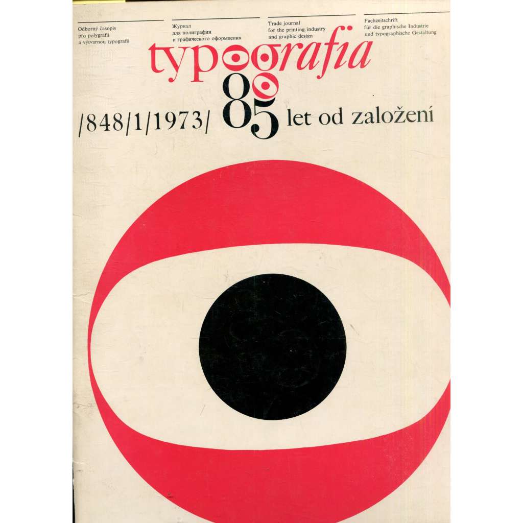 Typografia, ročník 76, číslo 1/1973. Odborný časopis pro polygrafii a výtvarnou typografii (polygrafie, typografie) Typografia, ročník 76, číslo 1/1973. Odborný časopis pro polygrafii a výtvarnou typografii (polygrafie, typografie)