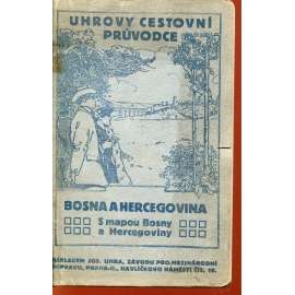 Bosna a Hercegovina (Uhrovy cestovní průvodce) Bosna a Hercegovina (Uhrovy cestovní průvodce)