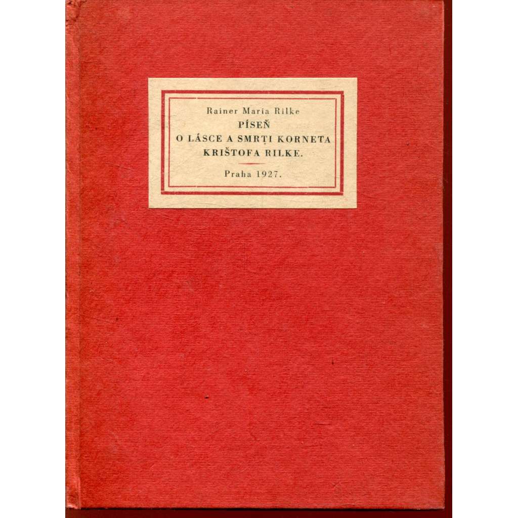 Píseň o lásce a smrti korneta Kryštofa Rilke (Rainer Maria Rilke) Píseň o lásce a smrti korneta Kryštofa Rilke (Rainer Maria Rilke)