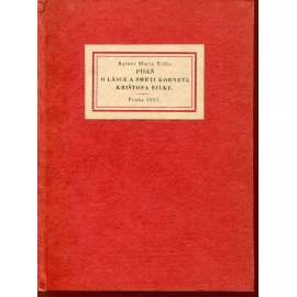Píseň o lásce a smrti korneta Kryštofa Rilke (Rainer Maria Rilke) Píseň o lásce a smrti korneta Kryštofa Rilke (Rainer Maria Rilke)