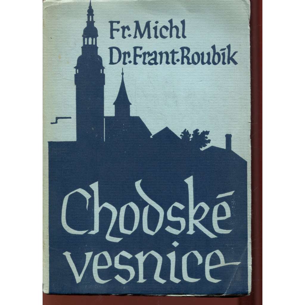 Chodské vesnice (Chodsko) Chodské vesnice (Chodsko)