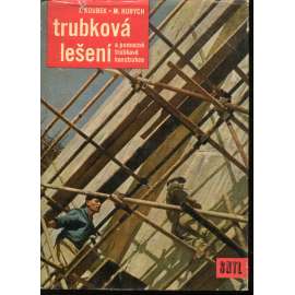 Trubková lešení a pomocné trubkové konstrukce Trubková lešení a pomocné trubkové konstrukce