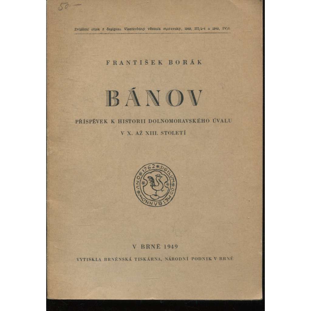 Bánov. Příspěvek k historii dolnomoravského úvalu v X. až XIII. století Bánov. Příspěvek k historii dolnomoravského úvalu v X. až XIII. století