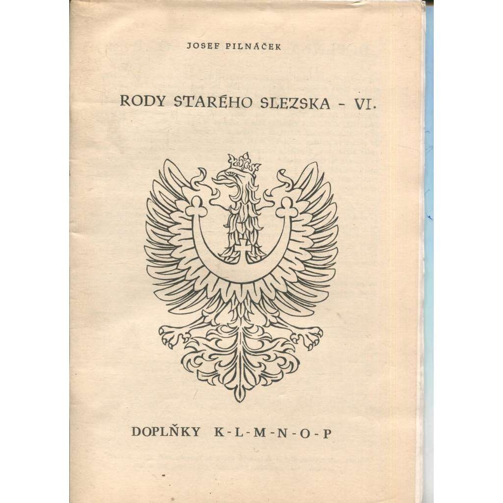 Rody starého Slezska, díl VI. Doplňky K - L - M - N - O - P Rody starého Slezska, díl VI. Doplňky K - L - M - N - O - P