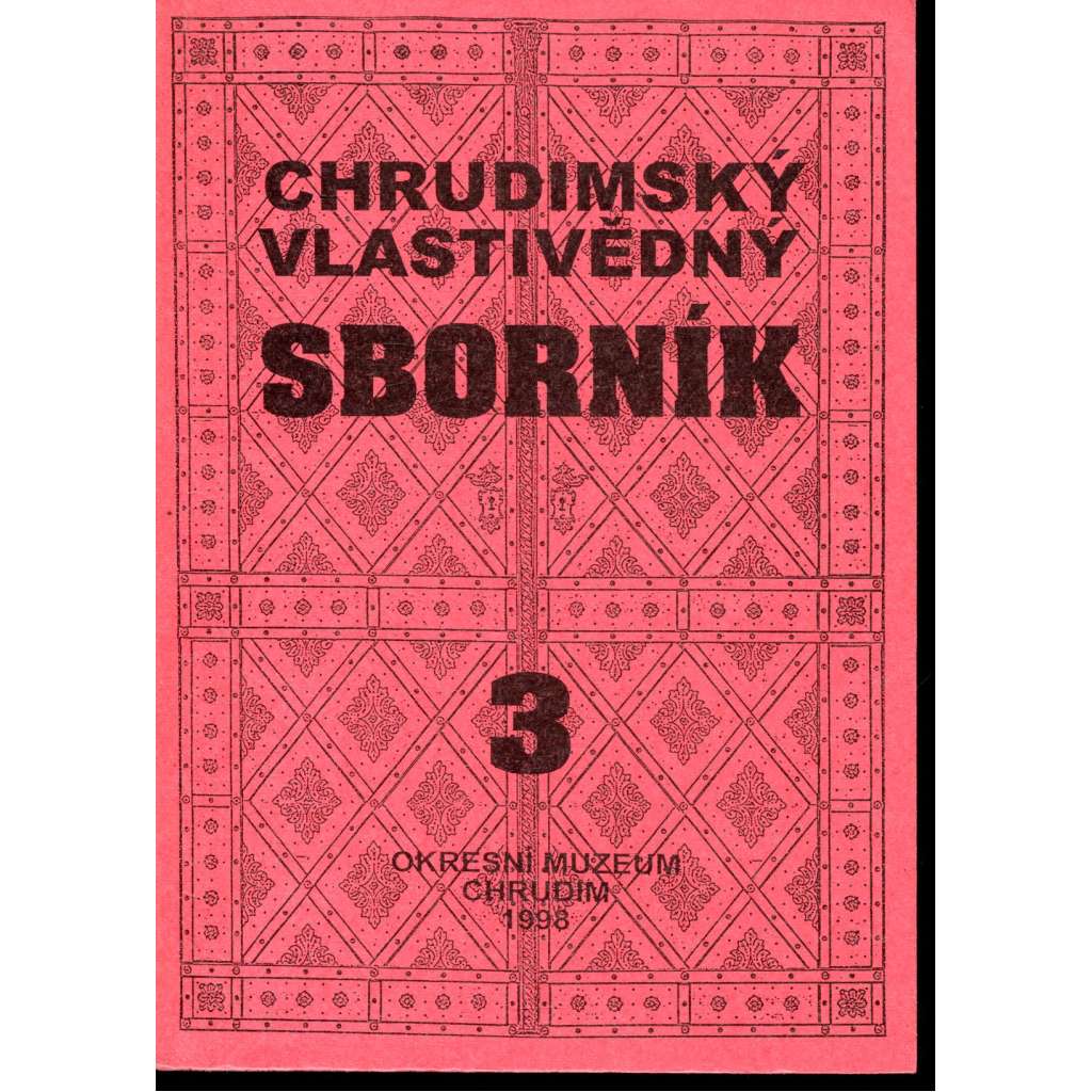Chrudimský vlastivědný sborník 3/1998 (Chrudim) Chrudimský vlastivědný sborník 3/1998 (Chrudim)