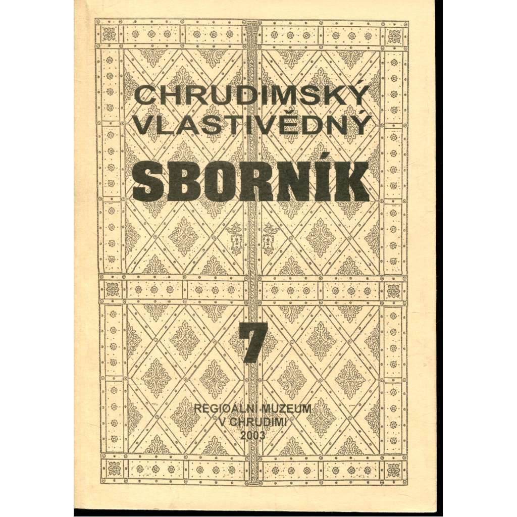 Chrudimský vlastivědný sborník 7/2003 (Chrudim) Chrudimský vlastivědný sborník 7/2003 (Chrudim)