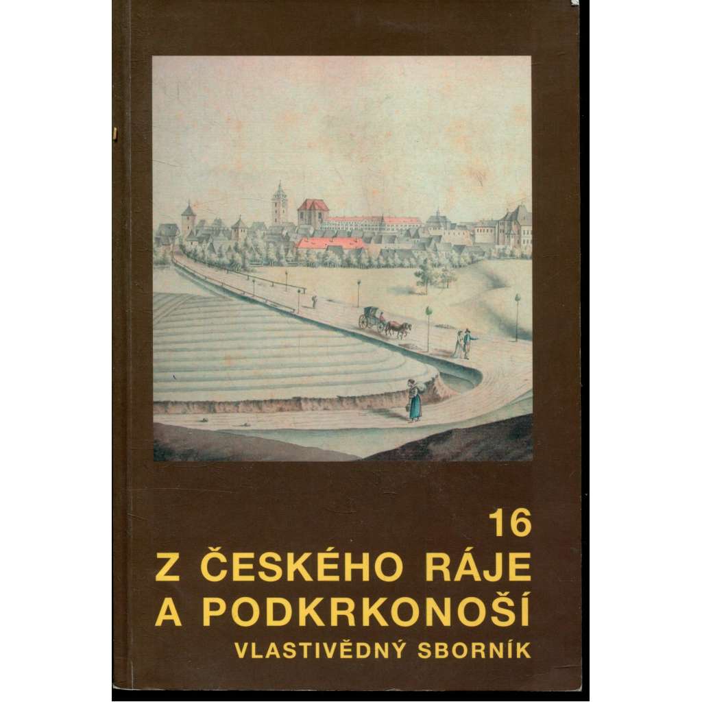 Z Českého ráje a Podkrkonoší, svazek 16 Z Českého ráje a Podkrkonoší, svazek 16