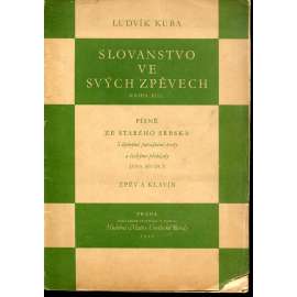 Slovanstvo ve svých zpěvech. Písně za starého Srbska Slovanstvo ve svých zpěvech. Písně za starého Srbska