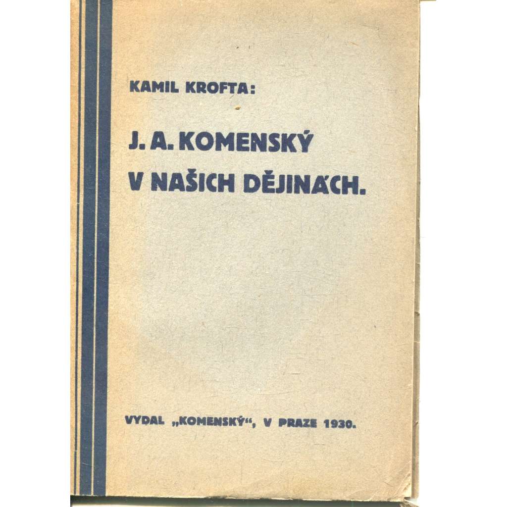 J. A. Komenský v našich dějinách (podpis Čeněk Chyský) J. A. Komenský v našich dějinách (podpis Čeněk Chyský)