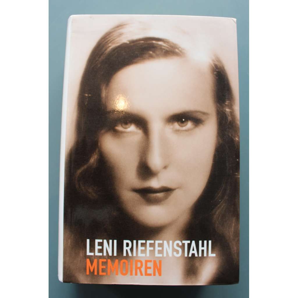Leni Riefenstahl. Memorien (Vzpomínky, film, filmová režisérka, fotografka, nacionalismus, Třetí říše, Hitler) Leni Riefenstahl. Memorien (Vzpomínky, film, filmová režisérka, fotografka, nacionalismus, Třetí říše, Hitler)