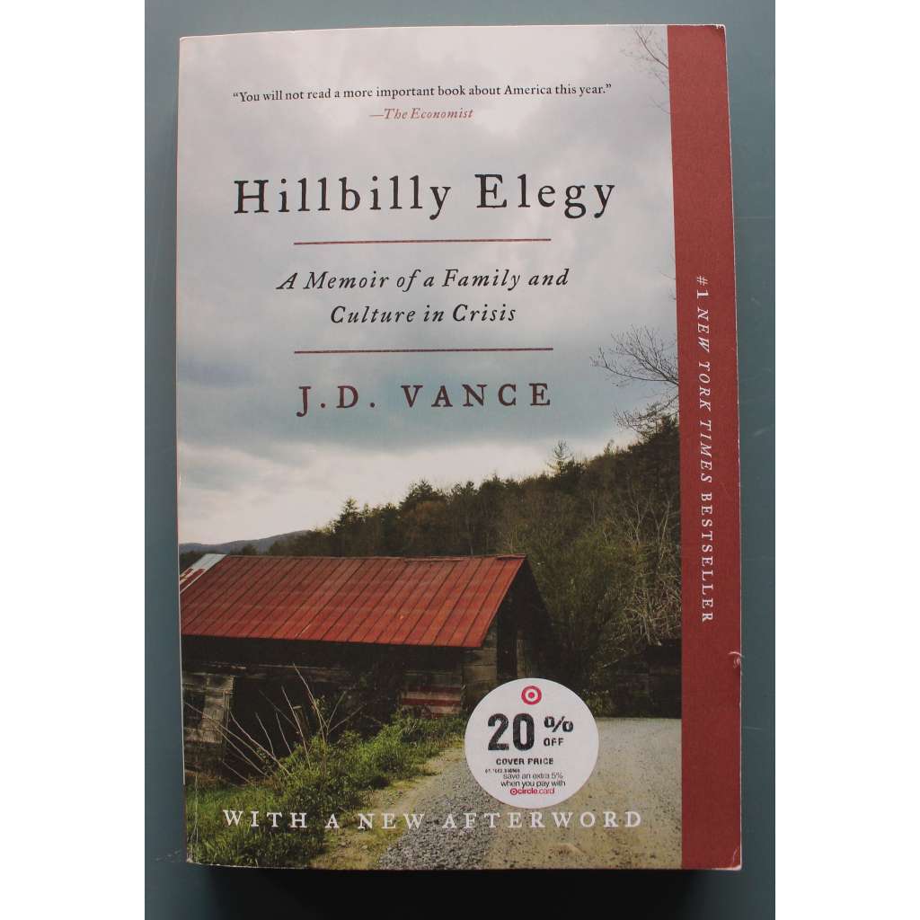 Hillbilly Elegy: A Memoir of a Family and Culture in Crisis (Americká elegie: Memoáry o krizi rodiny a kultury, biografie) Hillbilly Elegy: A Memoir of a Family and Culture in Crisis (Americká elegie: Memoáry o krizi rodiny a kultury, biografie)
