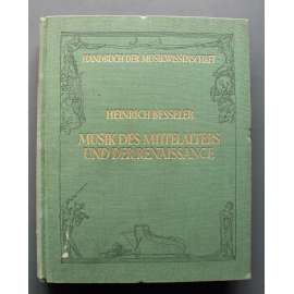 Musik des Mittelalters und der Renaissance (Handbuch der Musikwissenschaft) (Hudba středověku a renesance, mj. Karolinská renesance, liturgická hudba, Guillaume Dufay, Lasso, G. Gabrieli) Musik des Mittelalters und der Renaissance (Handbuch der Musikwissenschaft) (Hudba středověku a renesance, mj. Karolinská renesance, liturgická hudba, Guillaume Dufay, Lasso, G. Gabrieli)