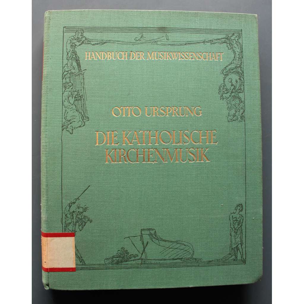 Die katholische Kirchenmusik (Handbuch der Musikwissenschaft) (Katolická církevní hudba, liturgie, mj. Byzanc, Chorál ve středověku, Mozart, Haydn, Beethoven) Die katholische Kirchenmusik (Handbuch der Musikwissenschaft) (Katolická církevní hudba, liturgie, mj. Byzanc, Chorál ve středověku, Mozart, Haydn, Beethoven)
