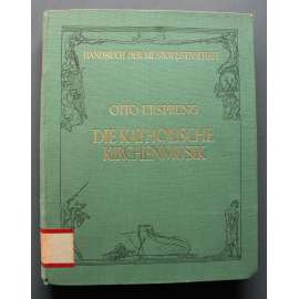 Die katholische Kirchenmusik (Handbuch der Musikwissenschaft) (Katolická církevní hudba, liturgie, mj. Byzanc, Chorál ve středověku, Mozart, Haydn, Beethoven) Die katholische Kirchenmusik (Handbuch der Musikwissenschaft) (Katolická církevní hudba, liturgie, mj. Byzanc, Chorál ve středověku, Mozart, Haydn, Beethoven)