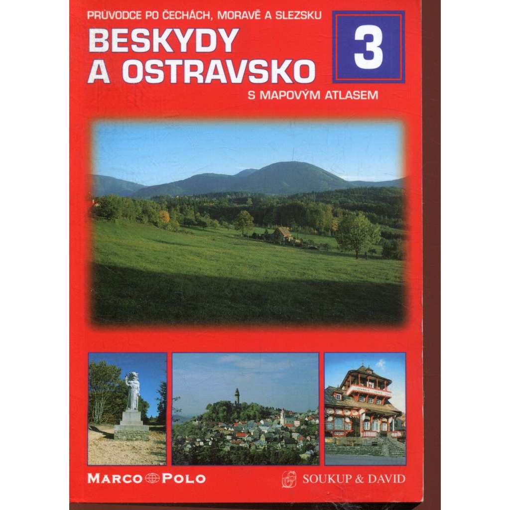 Průvodce po Čechách, Moravě a Slezsku - 3. Beskydy a Ostravsko Průvodce po Čechách, Moravě a Slezsku - 3. Beskydy a Ostravsko