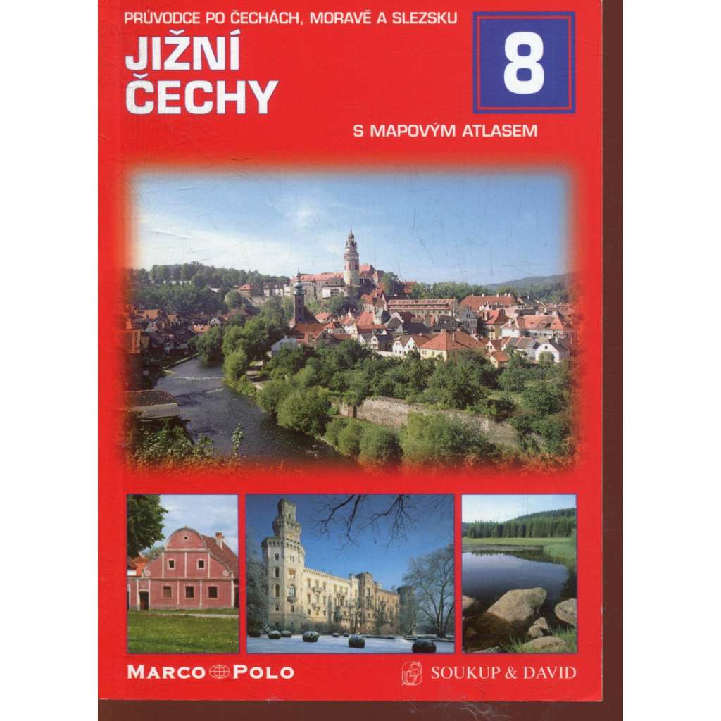 Průvodce po Čechách, Moravě a Slezsku - 8. Jižní Čechy Průvodce po Čechách, Moravě a Slezsku - 8. Jižní Čechy