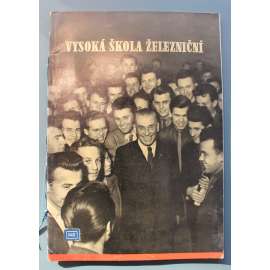Vysoká škola železniční (Železnice, projevy, propaganda)