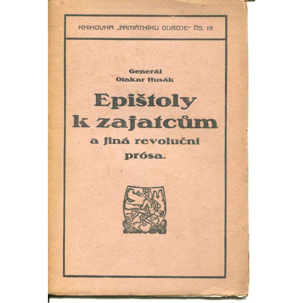 Epištoly k zajatcům a jiná revoluční prósa (legie) Epištoly k zajatcům a jiná revoluční prósa (legie)