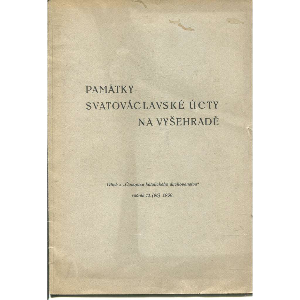 Památky svatováclavské úcty na Vyšehradě (Vyšehrad, Praha) Památky svatováclavské úcty na Vyšehradě (Vyšehrad, Praha)