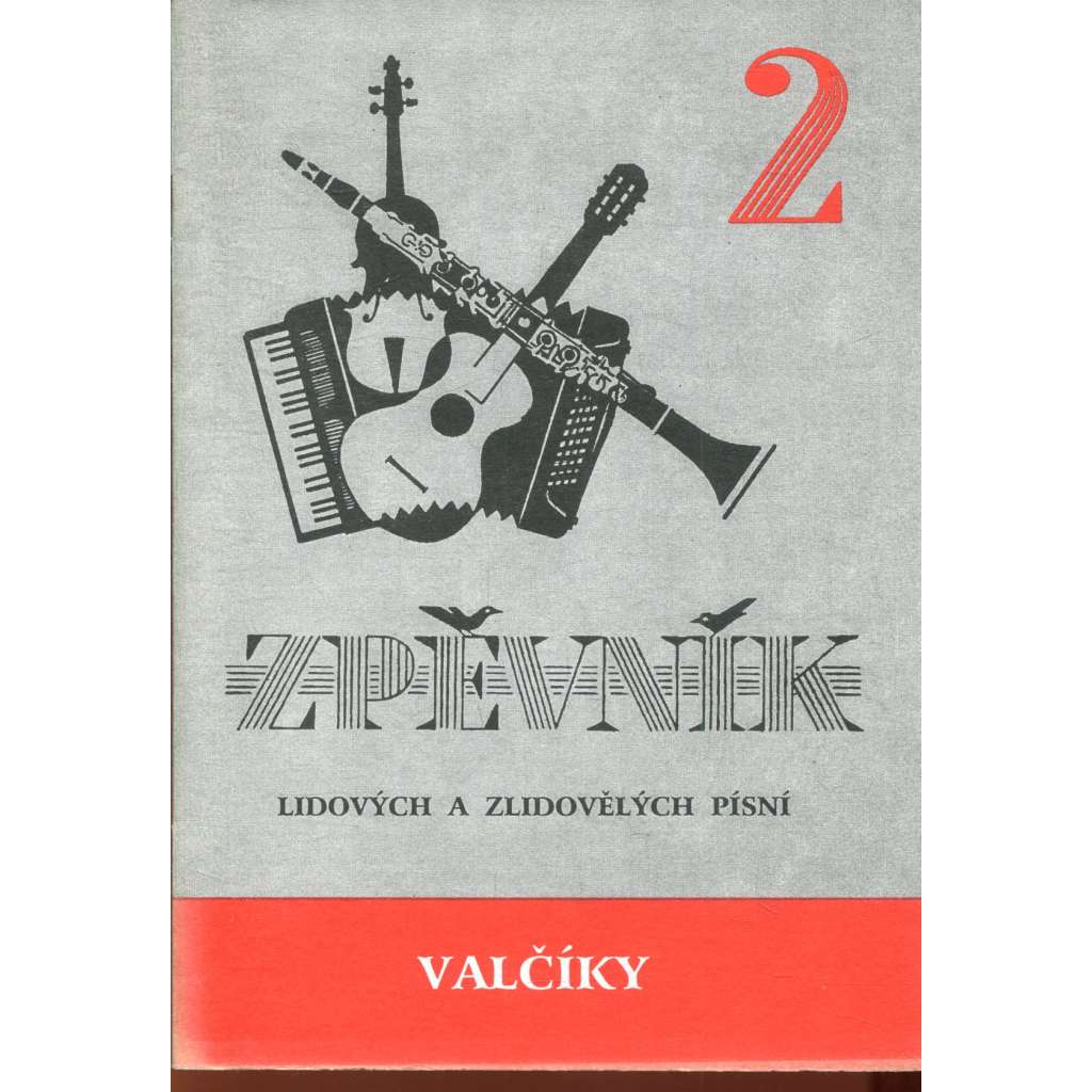 Zpěvník lidových a zlidovělých písní 2. Valčíky