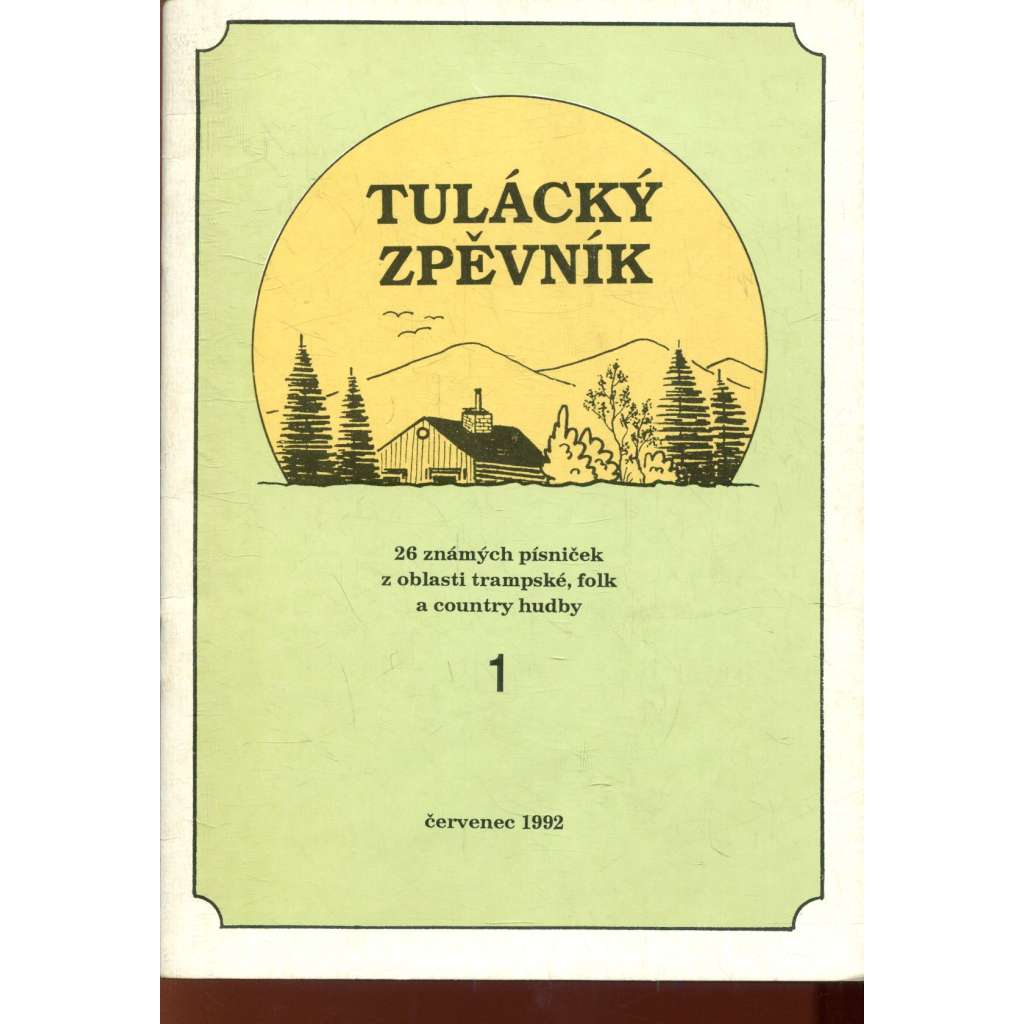 Tulácký zpěvník 1. Tulácký zpěvník 1.