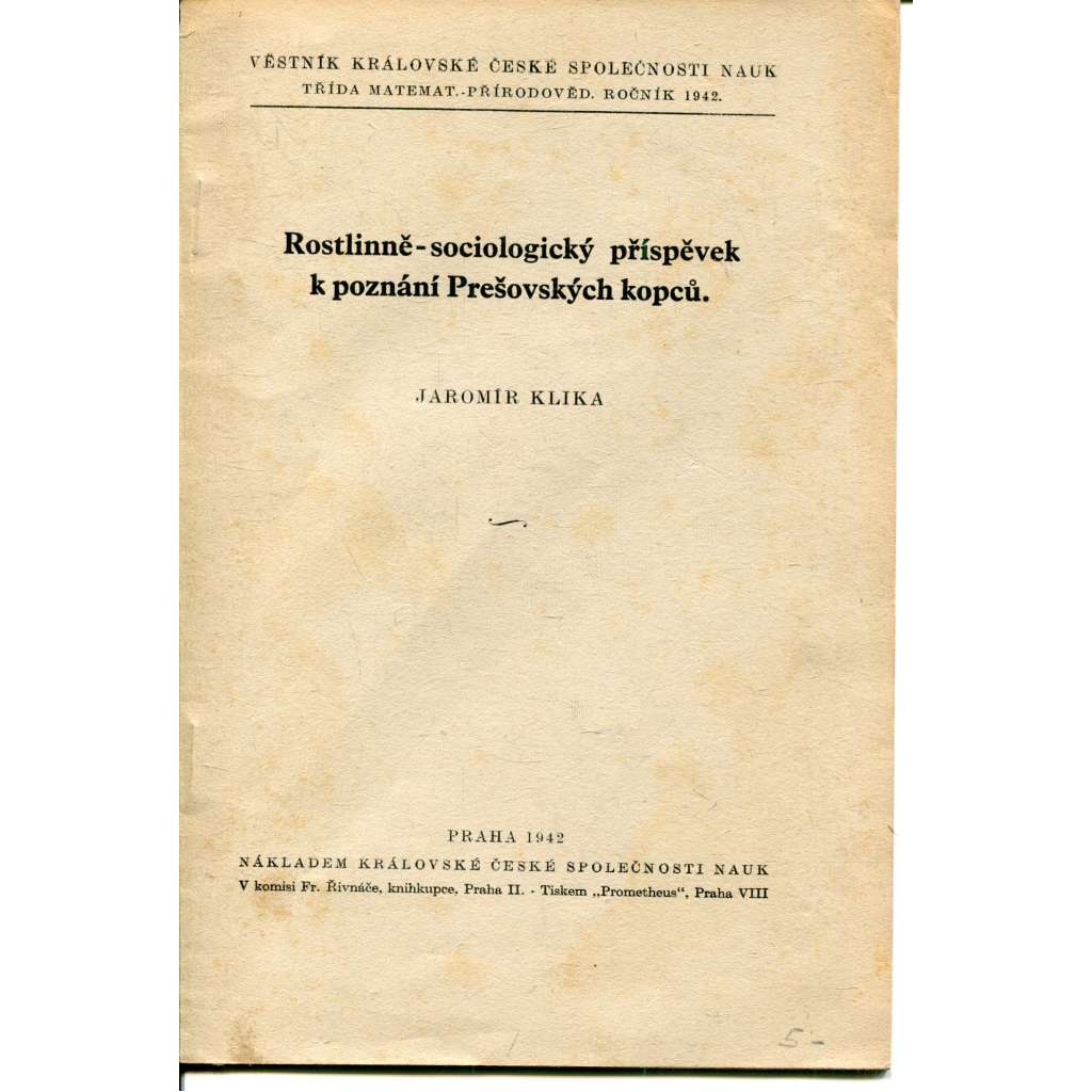 Rostlinně-sociologický příspěvek k poznání Prešovských kopců (Prešov) Rostlinně-sociologický příspěvek k poznání Prešovských kopců (Prešov)