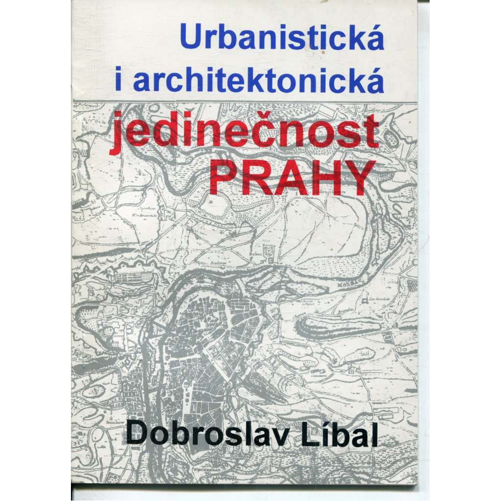 Urbanistická i architektonická jedinečnost Prahy (Praha) Urbanistická i architektonická jedinečnost Prahy (Praha)
