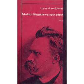 Friedrich Nietzsche ve svých dílech Friedrich Nietzsche ve svých dílech