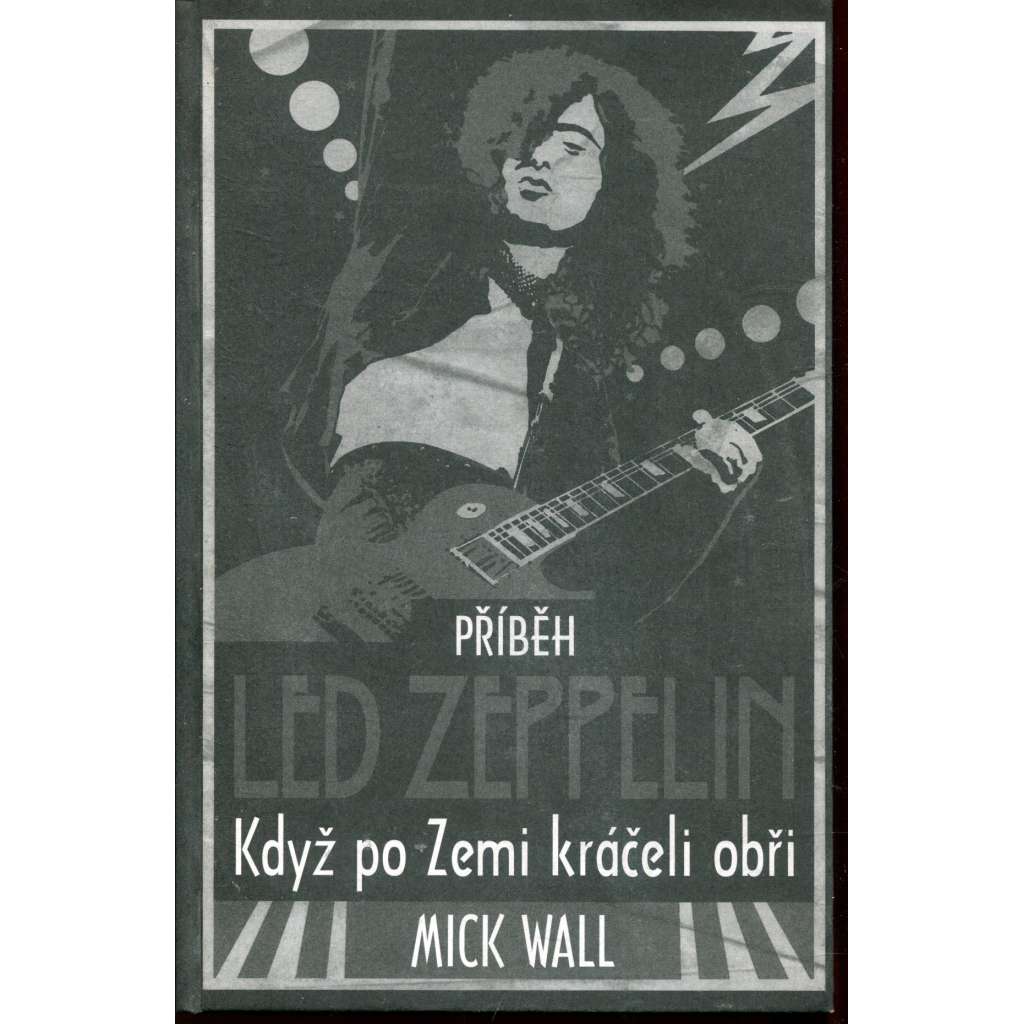 Příběh Led Zeppelin: Když po Zemi kráčeli obři [hudba, kapela]