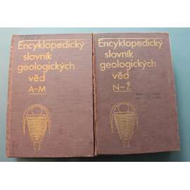 Encyklopedický slovník geologických věd A-M, N-Ž (slovník, geologie, mineralogie, mj. Český masív, Krasové komíny, Vápenec, zlato)