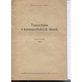 Toponymie v kartografických dílech Toponymie v kartografických dílech