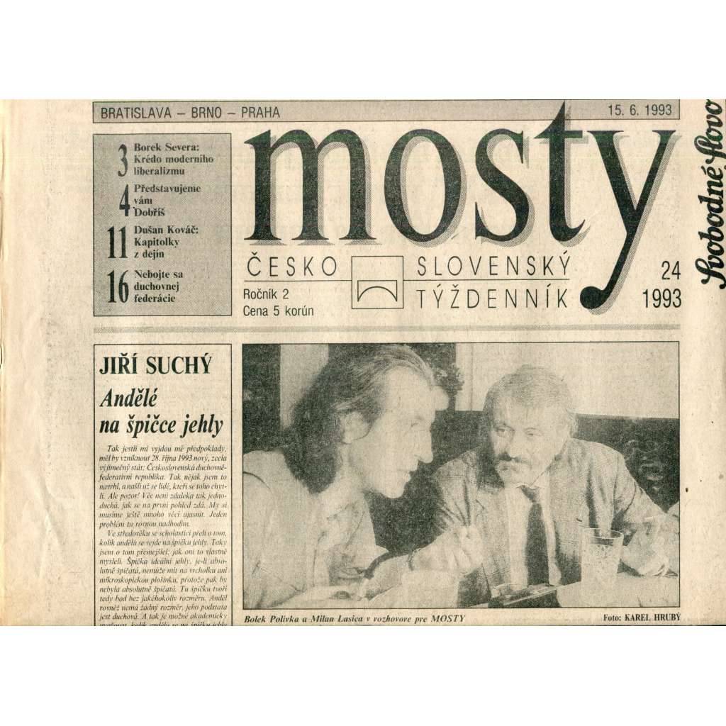 Svobodné slovo (15.6.1993) - noviny. Mosty - česko-slovenský týždenník (txt slovensky) Svobodné slovo (15.6.1993) - noviny. Mosty - česko-slovenský týždenník (txt slovensky)