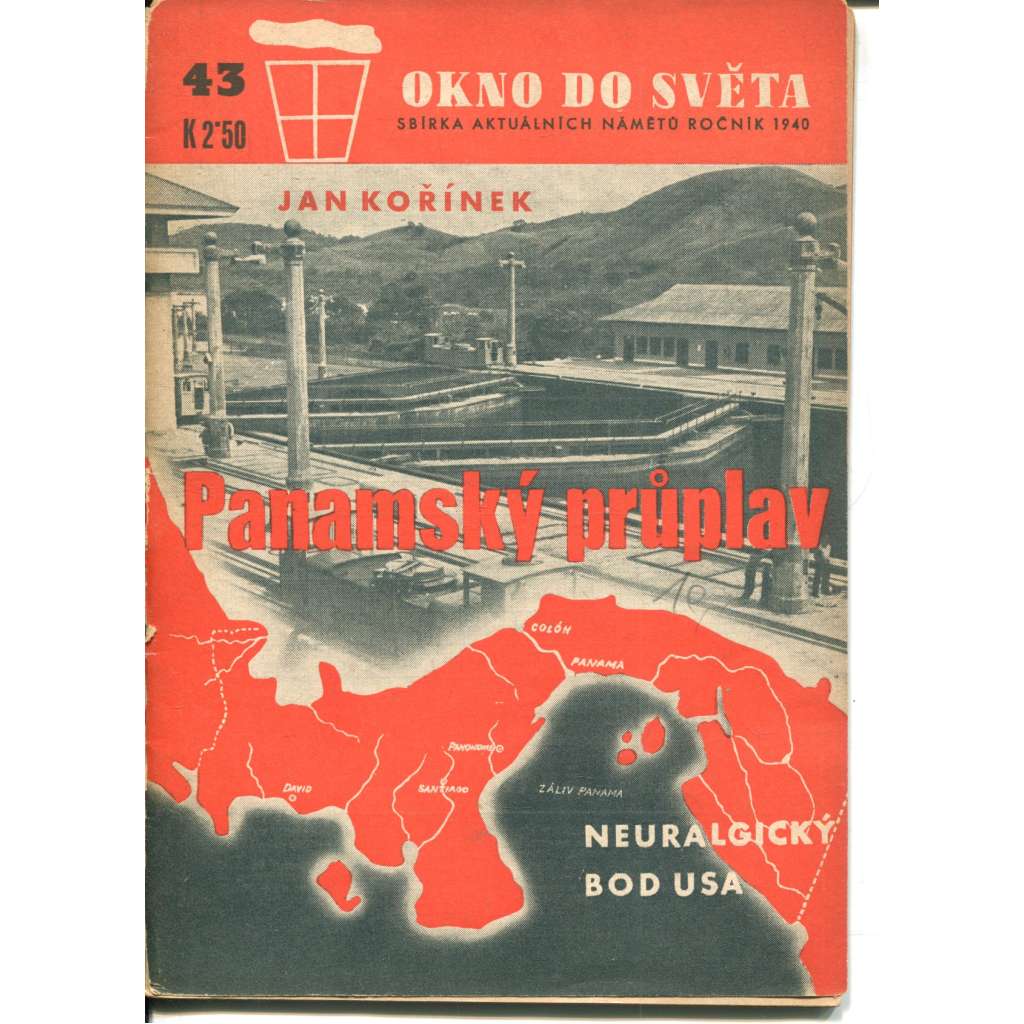 Panamský průplav. Neuralgický bod USA (Okno do světa) - propaganda Panamský průplav. Neuralgický bod USA (Okno do světa) - propaganda