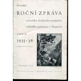 20. roční zpráva státního československého reálného gymnasia v Turnově za školní rok 1935-1936 (Turnov) 20. roční zpráva státního československého reálného gymnasia v Turnově za školní rok 1935-1936 (Turnov)