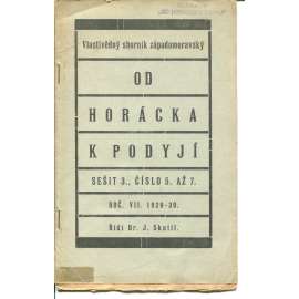 Od Horácka k Podyjí. Vlastivědný sborník západomoravský, sešit 3., číslo 5-7, ročník VII./1929-1930