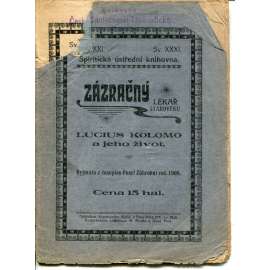 Zázračný lékař starověku. Lucius Kolomo a jeho život (spiritismus) Zázračný lékař starověku. Lucius Kolomo a jeho život (spiritismus)