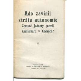 Kdo zavinil ztrátu autonomie Zemské Jednoty gremií knihtiskařů v Čechách? (1918)