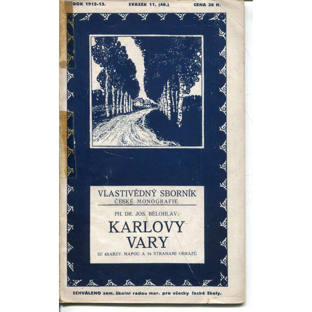 Karlovy Vary. Vlastivědný sborník české monografie, svazek 11/1912-1913 Karlovy Vary. Vlastivědný sborník české monografie, svazek 11/1912-1913