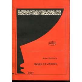 Krysy na víkendu (divadelní hra, divadlo) - Dilia Krysy na víkendu (divadelní hra, divadlo) - Dilia
