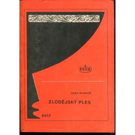 Zlodějský ples (divadelní hra, divadlo) - Dilia Zlodějský ples (divadelní hra, divadlo) - Dilia