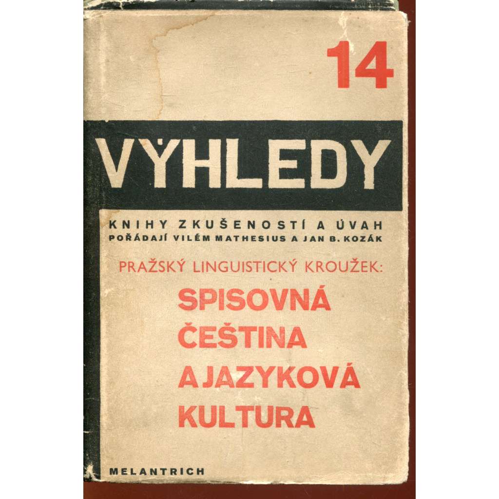 Spisovná čeština a jazyková kultura [Pražský lingvistický kroužek - Jazyk spisovný a jazyk básnický, O požadavku stability ve spisovném jazyce, Úkoly spisovného jazyka a jeho kultura, Zvuková kultura českého jazyka, Obecné zásady pro kulturu jazyka]
