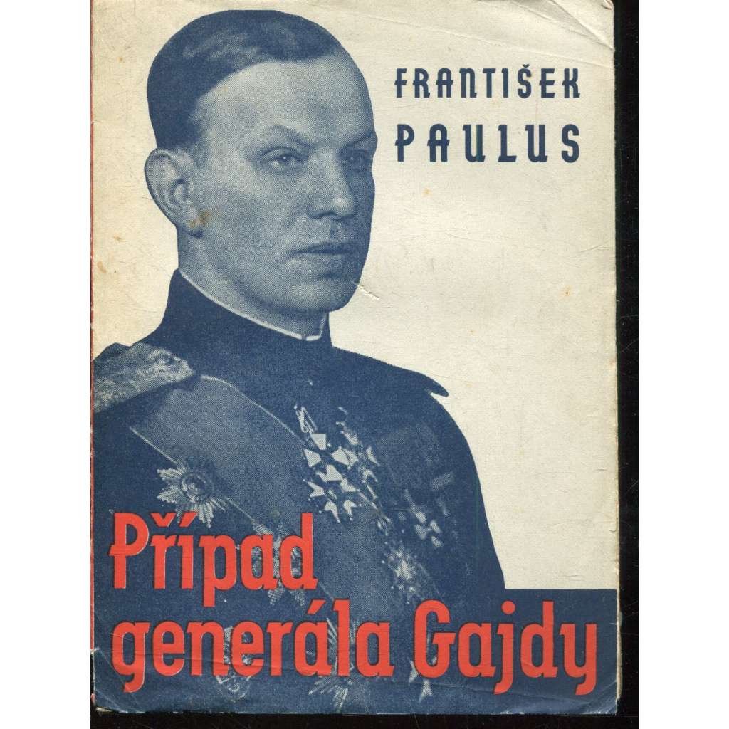 Případ generála Gajdy [generál Gajda]